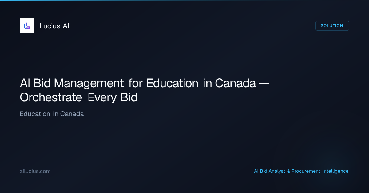 AI Bid Management for Education in Canada — Orchestrate Every Bid ...
